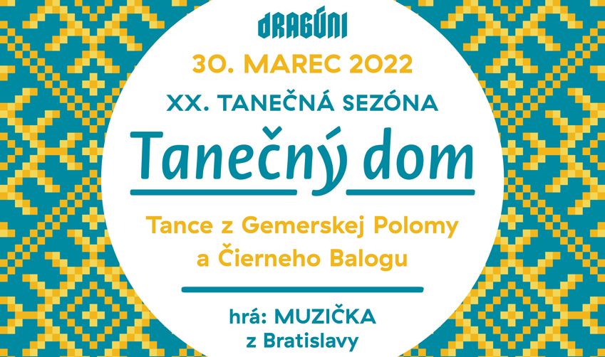 Read more about the article Tanečný dom – Gemerská Poloma a Čierny Balog! – v KC Dunaj – 30.3.2022 – 20:00