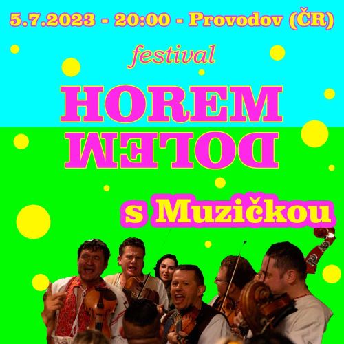 You are currently viewing Horem Dolem festival – Provodov (ČR) – 5.7.2023 – 20:00