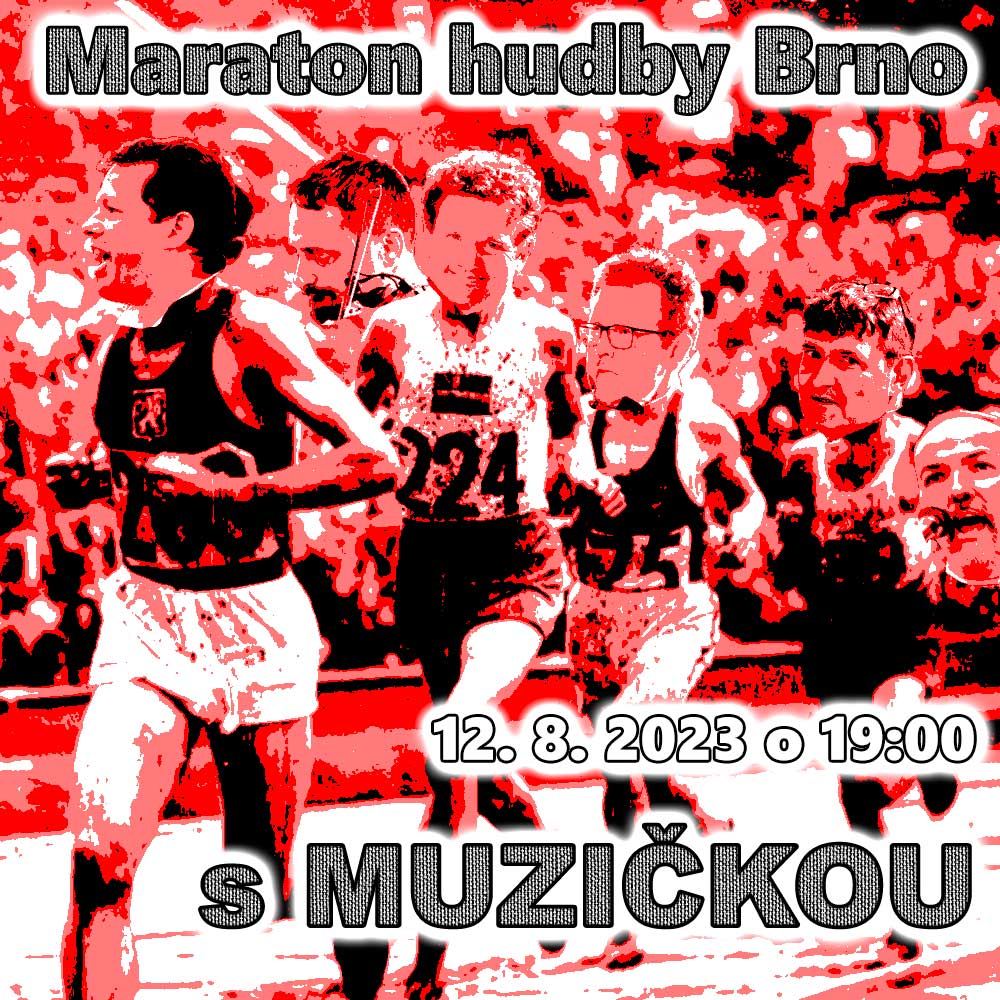 You are currently viewing Maraton hudby Brno – 12.8.2023 – 19:00