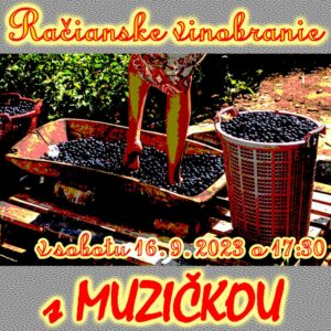 Read more about the article Vinobranie Rača – 16.9.2023 – 17:30