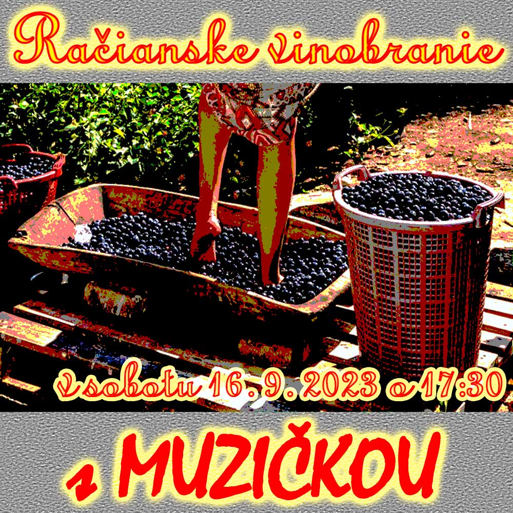 You are currently viewing Vinobranie Rača – 16.9.2023 – 17:30