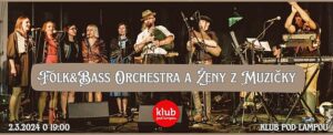 Read more about the article Folk&Bass Orchestra a Ženy z Muzičky – Krst EP – klub pod lampou – 2.3.2024 – 19:00