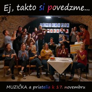 Read more about the article 🎻✌ Ej, takto si povedzme… (MUZIČKA a priatelia k 17. novembru)